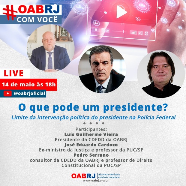 Live OABRJ: O que pode um Presidente? 14/5, às 18h