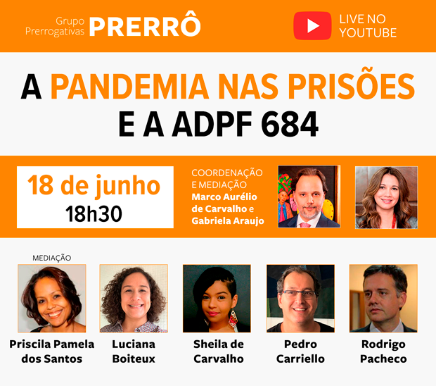 Live Grupo Prerrogativas: A pandemia nas prisões e a ADPF 684, 18/06 às 18h30