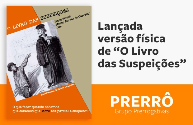 Prerrogativas lança versão física de livro sobre suspeição de Moro e procuradores