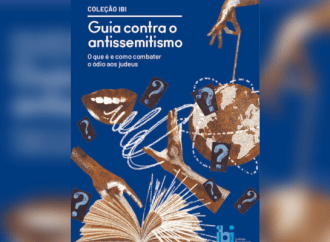 Instituto Brasil-Israel lança ”Guia contra o antissemitismo”