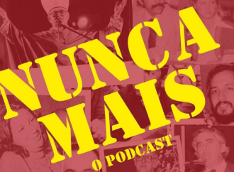 Podcast revelará bastidores do Brasil: Nunca Mais 40 anos após lançamento